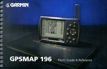 Garmin GPSMAP 196: Pilot's Guide & Reference