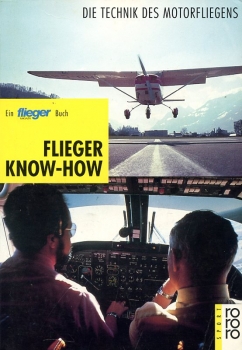 Flieger-Know-How: Die Technik des Motorfliegens