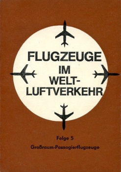 Flugzeuge im Welt-Luftverkehr - Folge 5: Großraum-Passagierflugzeuge