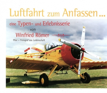 Luftfahrt zum Anfassen ...: Eine Typen- und Erlebnisserie