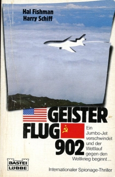 Geisterflug 902: Ein Jumbo-Jet verchwindet und der Wettlauf gegen den Weltkrieg beginnt...