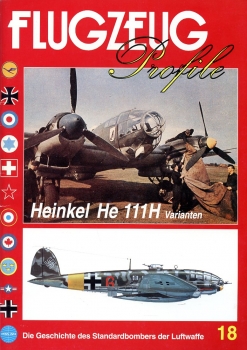 Heinkel He 111H Varianten: Die Geschichte des Standard Bombers der Luftwaffe