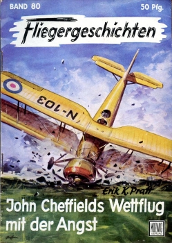 Fliegergeschichten - Band 80: John Cheffields Wettflug mit der Angst