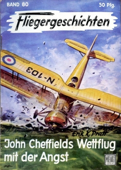 Fliegergeschichten - Band 80: John Cheffields Wettflug mit der Angst