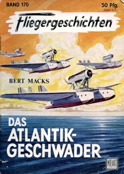 Fliegergeschichten - Band 170: Das Atlantikgeschwader