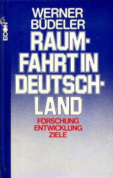 Raumfahrt in Deutschland: Forschung - Entwicklung - Ziele