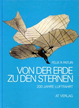 Von der Erde zu den Sternen: 200 Jahre Luftfahrt