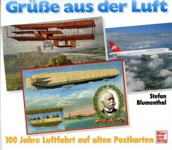 Grüße aus der Luft: 100 Jahre Luftfahrt auf alten Postkarten