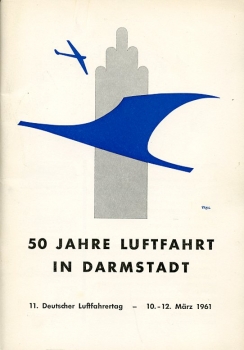 50 Jahre Luftfahrt in Darmstadt: 11. Deutscher Luftfahrertag 10.-12. März 1961