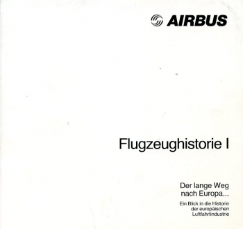 Flugzeughistorie I: Der lange Weg nach Europa... Ein Blick in die Historie der europäischen Luftfahrtindustrie