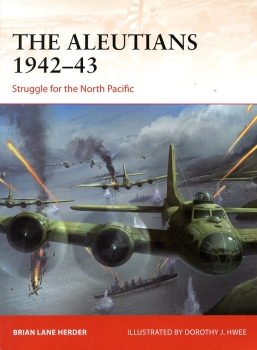 The Aleutians 1942-43: Struggle for the North Pacific
