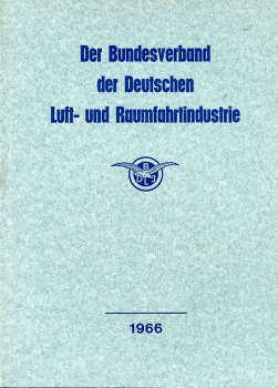 Der Bundesverband der deutschen Luft- und Raumfahrtindustrie 1966: Vierte Folge