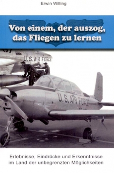 Von einem, der auszog, das Fliegen zu lernen: Erlebnisse, Eindrücke und Erkenntnisse im Land der unbegrenzten Möglichkeiten