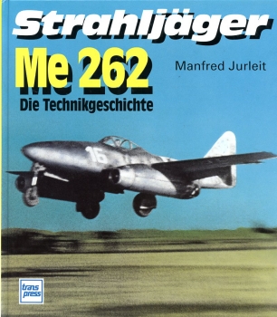 Strahljäger Me 262: Die Technikgeschichte