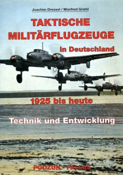 Taktische Militärflugzeuge in Deutschland: 1925 bis heute - Technik und Entwicklung