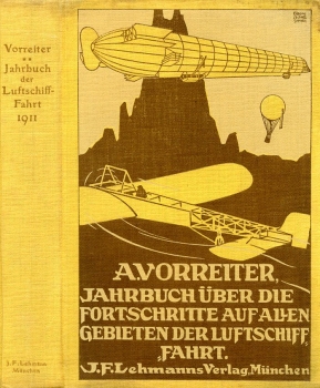 Jahrbuch der Luftschiffahrt 1911: I. Jahrgang - Jahrbuch über die Fortschritte auf allen Gebieten der Luftschiffahrt