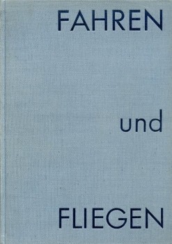 Fahren und Fliegen: Ein Buch für Alle von Auto, Flugzeug, Zeppelin