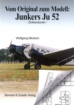 Vom Original zum Modell: Junkers Ju 52 - Zivilversionen