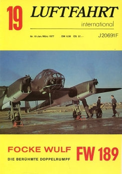 Luftfahrt International - Nr. 19 - Januar/März 1977: Die berühmte Doppelrumpf Focke Wulf Fw 189