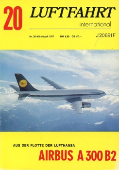 Luftfahrt International - Nr. 20 - März/April 1977: Lufthansa Airbus A300 B2