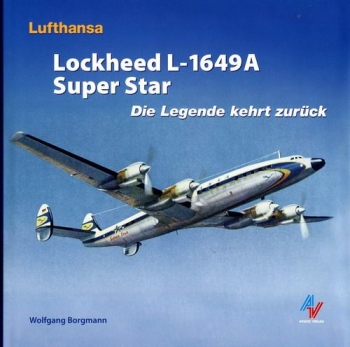 Lufthansa Lockheed L-1649A Super Star: Die Legende kehrt zurück