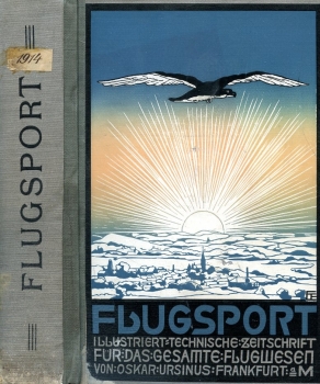 Flugsport 1914 - gebunden: Illustrierte technische Zeitschrift und Anzeiger für das gesamte Flugwesen