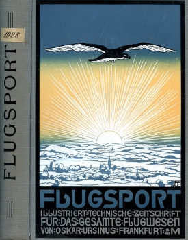 Flugsport 1928 - gebunden: Illustrierte technische Zeitschrift und Anzeiger für das gesamte Flugwesen