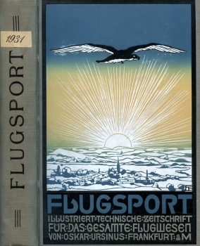 Flugsport 1931 - gebunden: Illustrierte technische Zeitschrift und Anzeiger für das gesamte Flugwesen