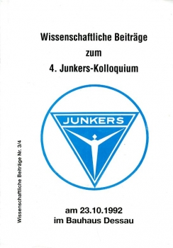Wissenschaftliche Beiträge zum 4. Junkers-Kolloquium am 23.10.1992 im Bauhaus Dessau
