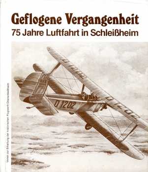 Geflogene Vergangenheit: 75 Jahre Luftfahrt in Schleißheim