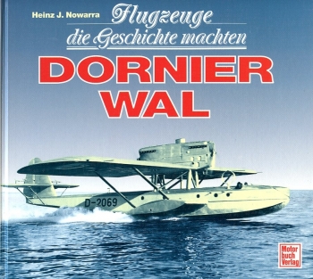 Dornier Wal: Flugzeuge die Geschichte machten