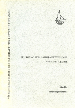 Lehrgang für Raumfahrttechnik - Band 1: München 12.-16. Juni 1962