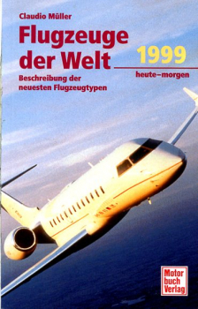 Flugzeuge der Welt 1999: heute - morgen