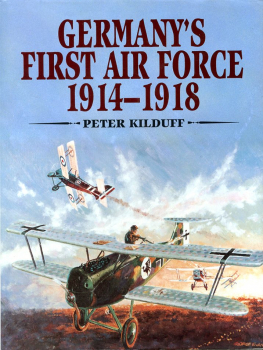Germanys First Air Force: 1914 - 1918