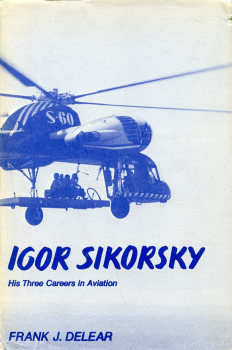 Igor Sikorsky: His Three Careers in Aviation