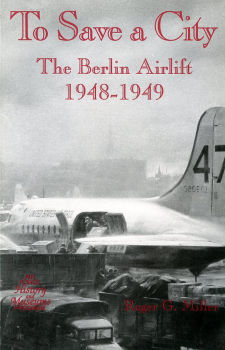 To Save a City: The Berlin Airlift 1948-1949