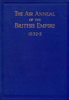 The Air Annual of the British Empire 1932 - 33: Volume IV