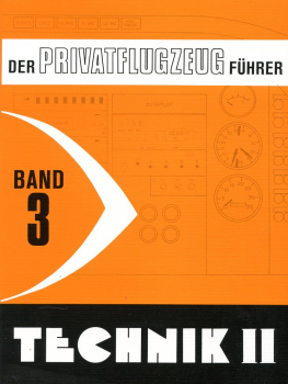 Der Privatflugzeugführer - Band 3: Technik II