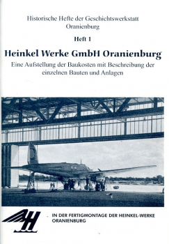 Heinkel Werke GmbH Oranienburg: Eine Aufstellung der Baukosten mit Beschreibung der einzelnen Bauten und Anlagen