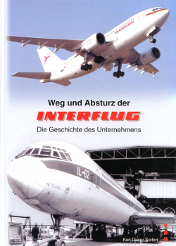 Weg und Absturz der Interflug: Die Geschichte des Unternehmens