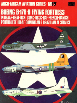 Boeing B-17B-H Flying Fortress: in USAAF -USAF - USN - USMC - USCG - RAF - French - Danish - Portugese - IDF/AF - Dominican & Brasilian AF Service