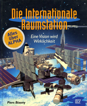 Die Internationale Raumstation: Eine Vision wird Wirklichkeit