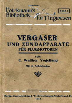 Volckmann's Bibliothek für Flugwesen Band 5: Vergaser und Zündapparate für Flugmotoren