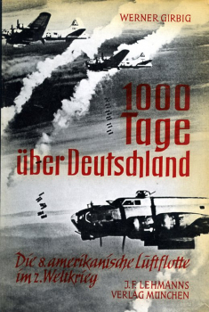 1000 Tage über Deutschland: Die 8. amerikanische Luftflotte im 2. Weltkrieg