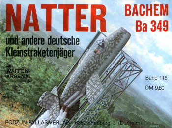 Natter Bachem 349: und andere deutsche Kleinstraketenjäger