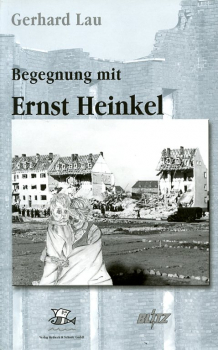 Der entlastete Techniker oder auch Meine Begegnung mit Ernst Heinkel
