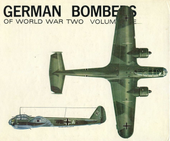 German Bombers of World War Two - Volume One