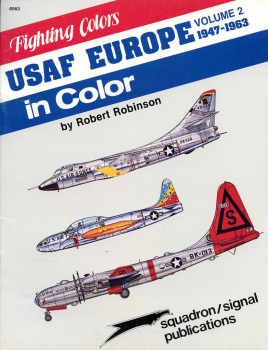 USAF Europe 1947-1963 in Color - Volume 2: Fighting Colors