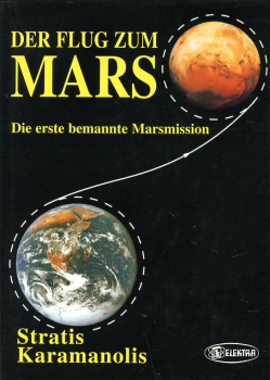 Der Flug zum Mars: Die erste bemannte Marsmission