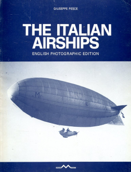 The Italian Airships: English Photographic Edition